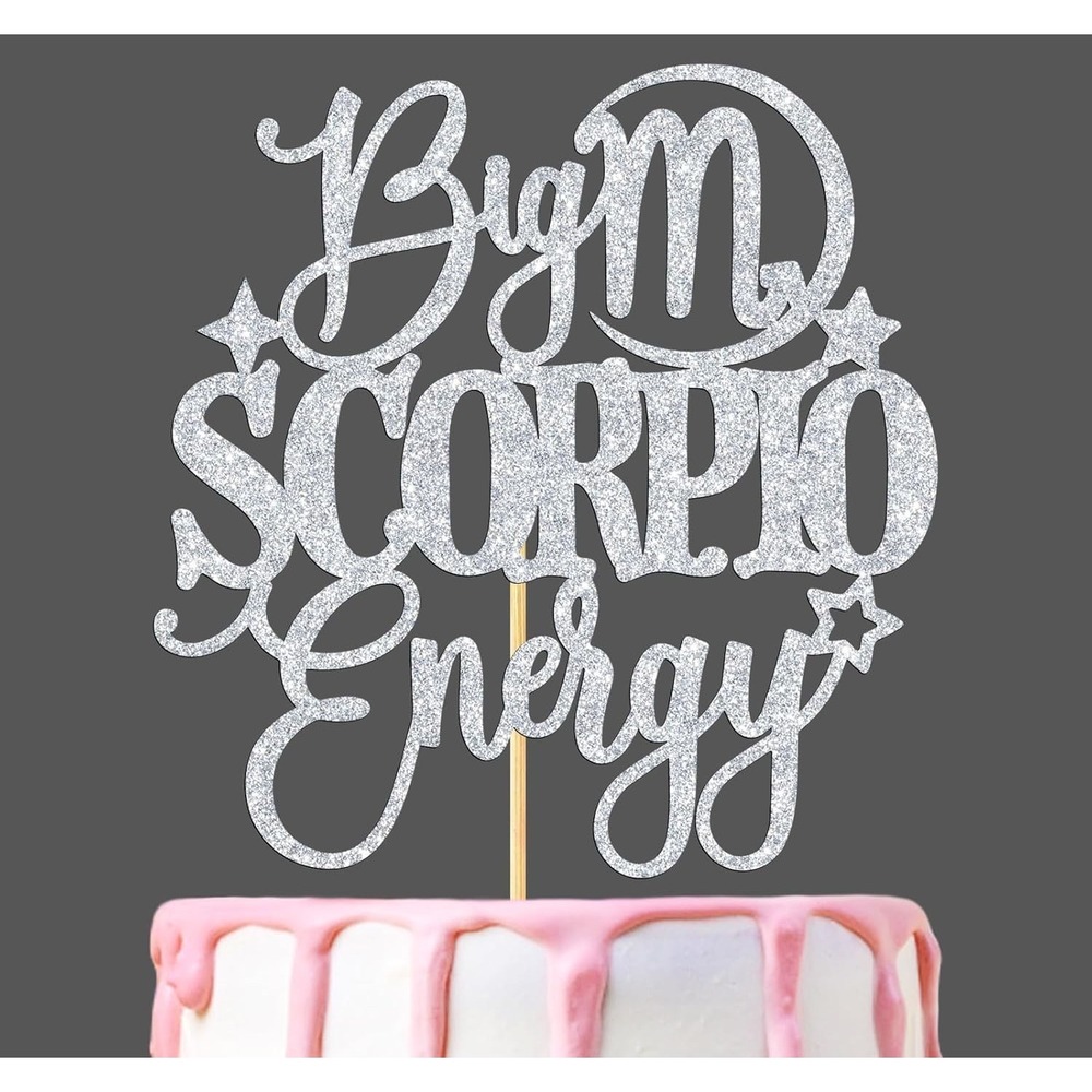 Big Scorpio Energy Cake Topper Silver Glitter Zodiac Birthday Party Decor